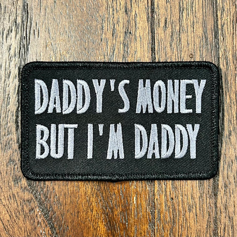 Daddy's Money but I'm Daddy