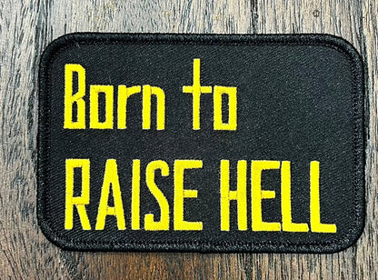 Born to Raise Hell