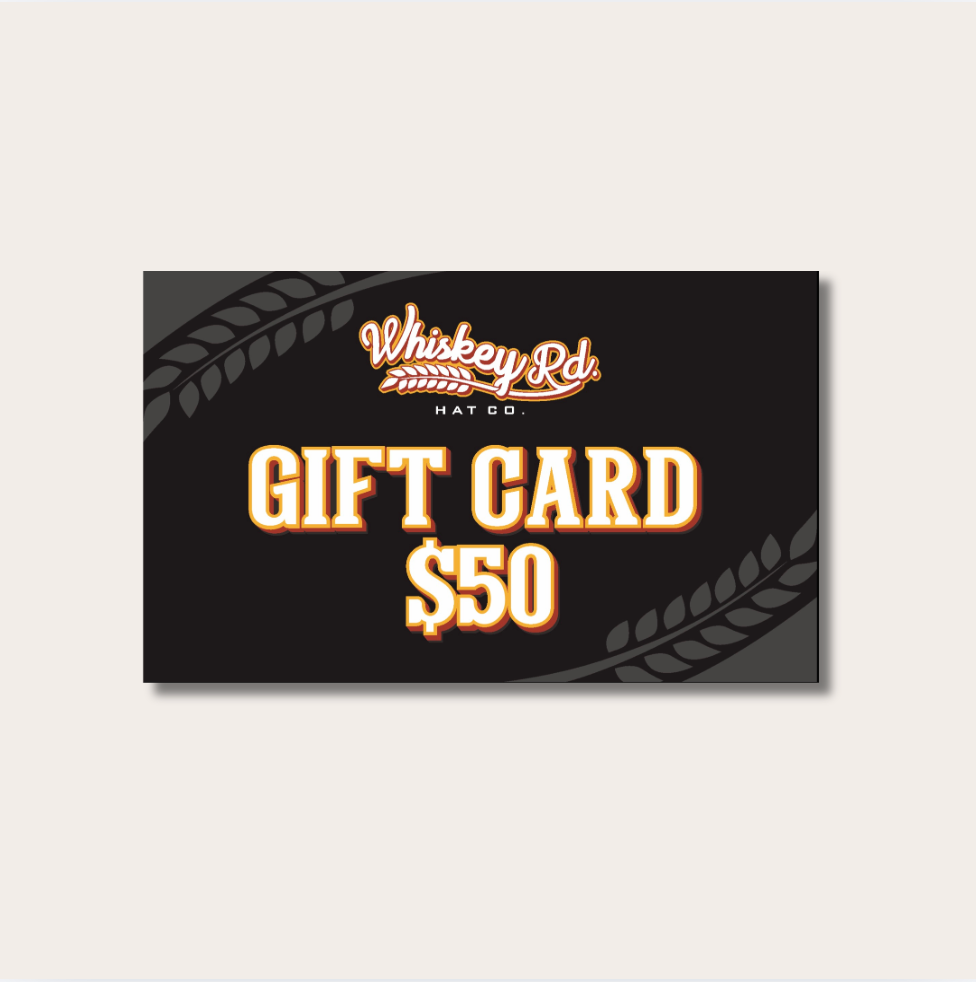 Whiskey Road Hat Co. Gift Card