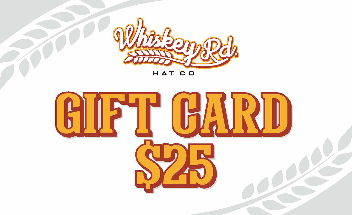 Whiskey Road Hat Co. Gift Card - Whiskey Road Hat Company